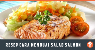 Resep Cara Membuat Salad Salmon & Buah-buahan Segar