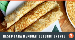 Resep Cara Membuat Coconut Crepes Anti Ribet