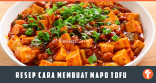 Resep Cara Membuat Mapo Tofu ala Chinese Food
