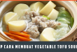 Resep Cara Membuat Vegetable & Tofu Soup Nikmat